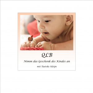 QLB Taetske Kleijn: Nimm das Geschenk des Kindes an - Download